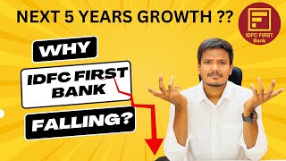 Why IDFC first bank is Falling  Next 5 Years Growth Analysis  Investment Works [upl. by Trill]