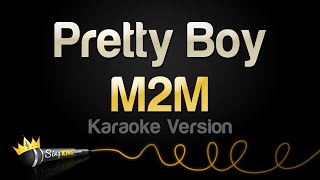 M2M  Pretty Boy Karaoke Version [upl. by Reni]