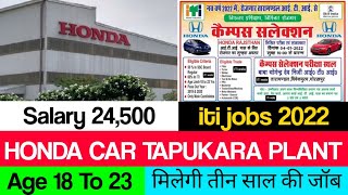 honda car tapukara plant new year first campus iti jobs 2022 [upl. by Ayocal]