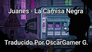 Juanes  La Camisa Negra Letra [upl. by Akeihsat]