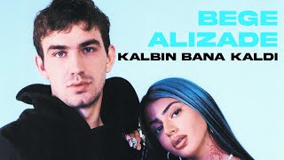 ALIZADE amp BEGE  Kalbin bana kaldı Lyric Video [upl. by Cammy]