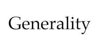 How to Pronounce Generality [upl. by Abner]