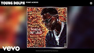 Young Dolph  Point Across Audio [upl. by Anitsuga635]