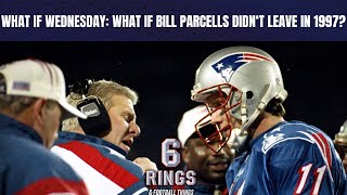 6 Rings amp Football Things LIVE What If Wednesday Ep 5  The Parcells Exit [upl. by Ynor438]