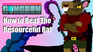 Enter The Gungeon HOW TO BEAT THE RESOURCEFUL RAT  Beginners Guide and Tutorial [upl. by Eidoow927]