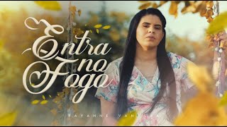 Rayanne Vanessa  Entra No Fogo Clipe Oficial [upl. by Ardna]