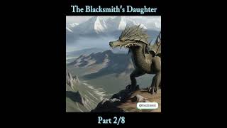 THE BLACKSMITHS DAUGHTER 28 readaloud fairytales fantasy empowerment original calm love [upl. by Esinned]