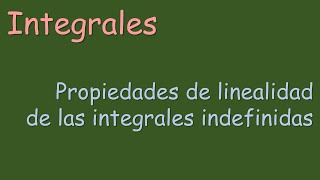 Integrales  Propiedades de linealidad de las integrales indefinidas [upl. by Enamrej28]