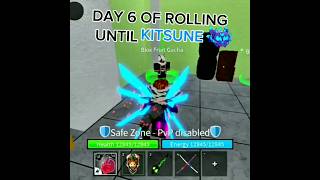 DAY 6 OF ROLLING UNTIL I LAND ON KITSUNE bloxfruits bloxfruitgacha fruitrolling [upl. by Anam]