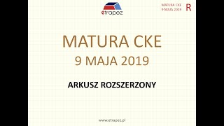 Matura rozszerzona MAJ 2019 matematyka  rozwiązania krok po kroku [upl. by Llemert]