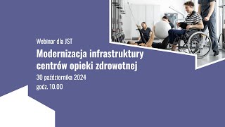 WEBINAR KPO  Modernizacja infrastruktury centrów opieki zdrowotnej [upl. by Stucker]