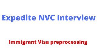 Expedite NVC interview  National Visa Center  Immigrant Visa  F4 immigrant category  F2aF2bF3 [upl. by Roxy]