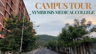 Campus tour  Symbiosis medical college  Mridul Miglani  Pune [upl. by Charbonnier]