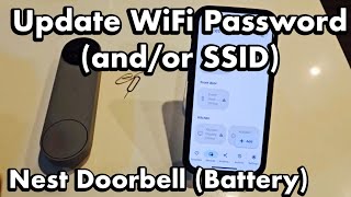 Nest Doorbell Battery How to UpdateChange WiFi Password andor SSID Network Name [upl. by Delphina448]