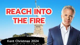 Pastor Kent Christmas  Reach Into The Fire  2024 [upl. by Andrews]