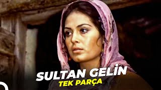 Sultan Gelin  Türkan Şoray Eski Türk Filmi Full İzle [upl. by Tennek]