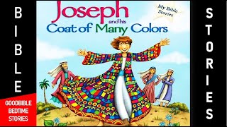 Joseph and His Coat of Many Colors  Amazing Bible Stories Read Aloud for Children [upl. by Eirrot]