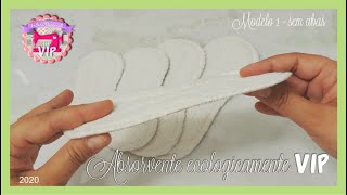 Absorvente ecologicamente VIP  Modelo 1  sem abas IndiraBizarelliVIP [upl. by Claudell428]