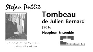 Stefan Pohlit quotTombeau de Julien Bernardquot 2016 [upl. by Jablon]