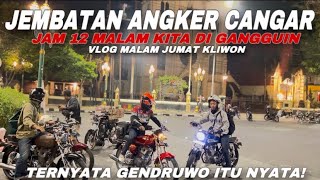 MOGOK DI TENGAH JEMBATAN CANGAR JAM 12 MALAM ‼️ KITA DI GODAIN MAKHLUK ANEH ‼️ [upl. by Salangi]