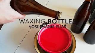 Voskovanie fliasĚŚ  WAXING BOTTLES [upl. by Ocramed866]