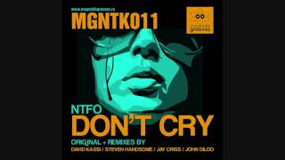 NTFO  Dont Cry David Kassi Remix [upl. by Okwu]