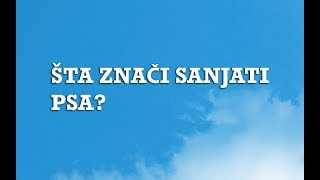 Sanjarica  Sanovnik  Šta znači sanjati Psa [upl. by Frodi]