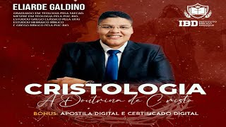 CURSO DE CRISTOLOGIA  A DOUTRINA DE CRISTO  ELIARDE GALDINO [upl. by Ruben348]