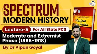 Spectrum Modern Indian History l Lecture 3 Moderate and Extremist Phase l History by Dr Vipan Goyal [upl. by Madda]