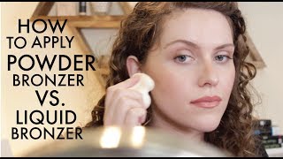 How To Apply Bronzer  Powder vs Liquid Bronzer [upl. by Etsyrk]