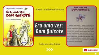 Audiobook livro Era uma vez Dom quixote  Parte II [upl. by Assiralk946]