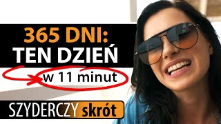 365 DNI TEN DZIEŃ w 11 minut  Szyderczy Skrót [upl. by Oilejor]