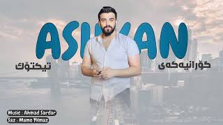 ashkan Darsim  Boni Xyanaty Lede  taybat  music ahmad sardar  saz mamo [upl. by Carthy]