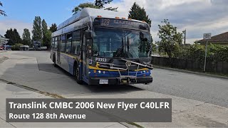 Translink bus short ride  2006 New Flyer C40LFR P3353 on Route 128 8th Avenue [upl. by Lap378]