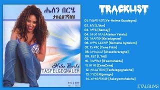 Helen Berhe  Tasfelgegnaleh Full Album  ሄለን በርሄ  ታስፈልገኛለህ ሙሉ አልበም [upl. by Oicinoid383]