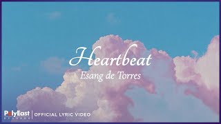 Esang de Torres  Heartbeat Official Lyric Video [upl. by Ynnob235]