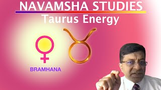 Navamsha Studies D9 Understanding Taurus Energy [upl. by Most318]