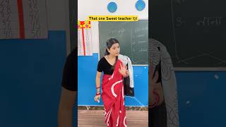 That one sweet teacher in every School 👩‍🏫 shorts ytshorts sejalgabashorts teacherlife [upl. by Yrrak846]