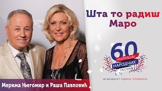 ŠTA TO RADIŠ MARO  Merima Njegomir i Raša Pavlović [upl. by Norward807]