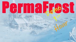 Permafrost Demo first hour play [upl. by Aimekahs]