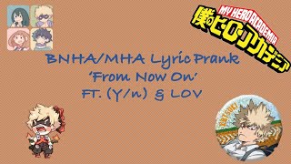 BNHAMHA x Yn Lyric Prank From Now On Ft LOV [upl. by Mariande]