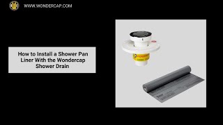 How to Install a Shower Pan Liner with the Wondercap Shower Drain [upl. by Pedro]