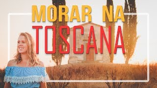 🍷 Como é Morar na Toscana  Curiosidades sobre a Toscana Itália [upl. by Abagael]