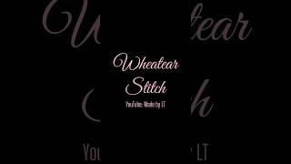 Wheatear Stitch in short [upl. by Elatia]