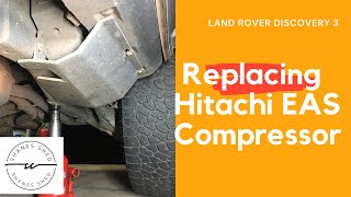 LR3 Hitachi Style EAS compressor remove and install  Land Rover Discovery 3 [upl. by Ahseyd]