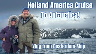 Antarctica Cruise  Penguins Icebergs Ship Life on Holland America Oosterdam 2024 [upl. by Ardnu824]