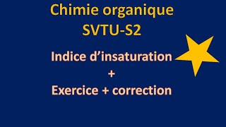 Chimie Organique Indice Insaturation  exercice corriger [upl. by Arvie689]