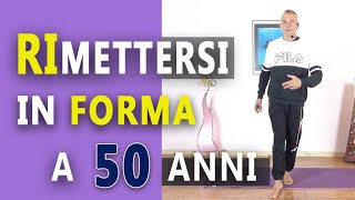 Rimettersi in forma a 50 anni velocemente [upl. by Gonta]