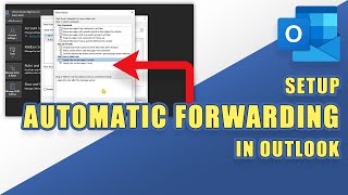 Outlook  How to Setup AUTOMATIC FORWARDING for Specific or All Emails [upl. by Lohcin]