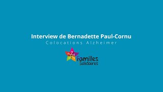 Colocation Alzheimer  Interview de Bernadette PaulCornu Familles Solidaires [upl. by Neehsar]